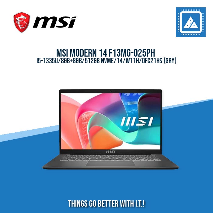 MSI MODERN 14 F13MG-025PH I5-1335U/8GB+8GB/512GB NVME/ BEST FOR  STUDENTS AND FREELANCERS LAPTOP MSI MODERN 14 F13MG-025PH I5-1335U/8GB+8GB/512GB NVME/ BEST FOR  STUDENTS AND FREELANCERS LAPTOP
